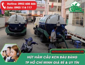 Hút hầm cầu tại KCN Bàu Bàng TPHCM – Cam kết sạch 100% [Giá Rẻ]