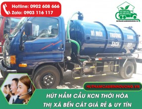 Dịch vụ hút hầm cầu tại KCN Thới Hòa uy tín, giá rẻ, phục vụ 24/24