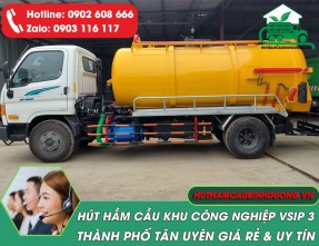 Hút hầm cầu KCN Vsip 3 giá rẻ, cam kết hút sạch, bảo hành dài hạn