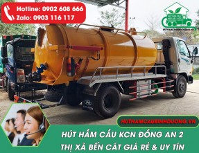 Hút hầm cầu KCN Đồng An 2 uy tín, giá rẻ, cam kết hút triệt để 100%