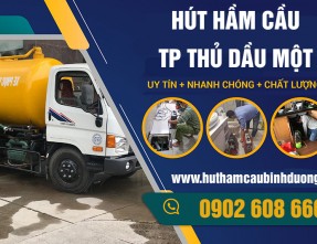 Hút hầm cầu TP Thủ Dầu Một Uy Tín, Giá Rẻ, Bảo Hành Dài Hạn