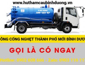 Thông cống nghẹt Thành Phố Mới Bình Dương ✅ [GIÁ RẺ] & [UY TÍN]